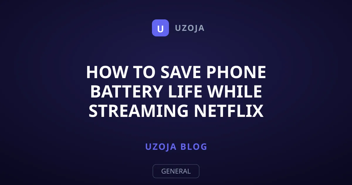 How to Save Phone Battery Life While Streaming Netflix Videos